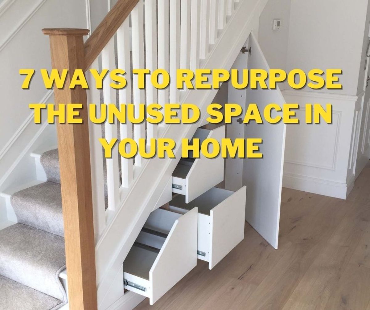 7 Ways to Repurpose the Unused Space in Your Home